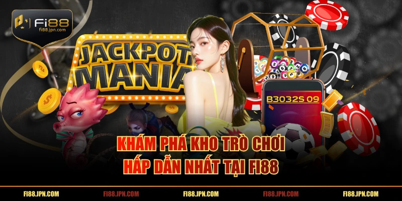 Khám phá kho trò chơi hấp dẫn nhất tại FI88