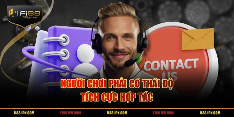 Người chơi phải có thái độ tích cực hợp tác