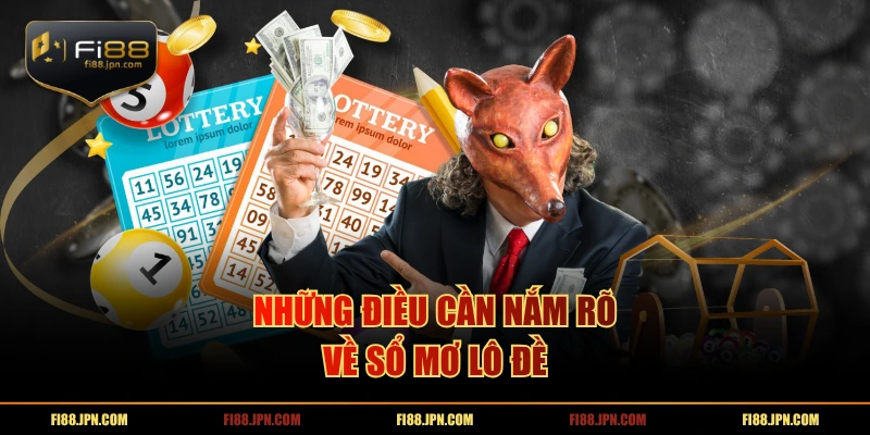 Những điều cần nắm rõ về sổ mơ lô đề 