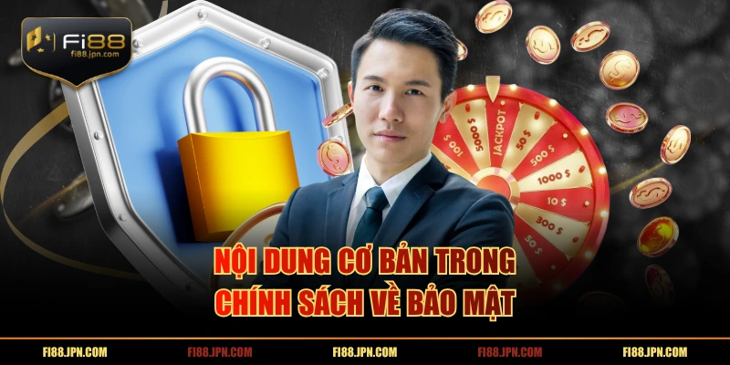 Nội dung cơ bản trong chính sách về bảo mật