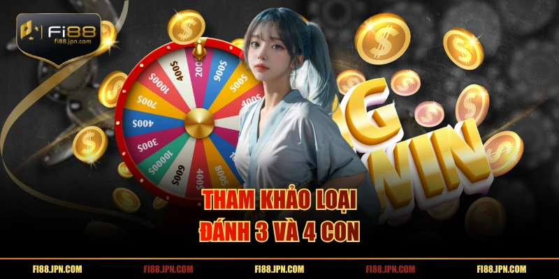 Tham khảo loại đánh 3 và 4 con